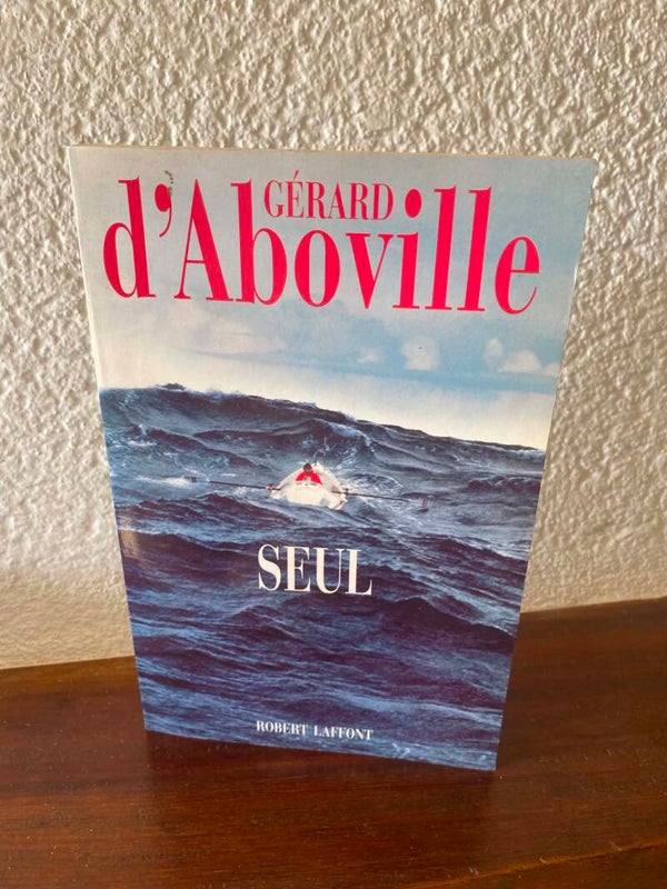 Seul - Gérard d'Aboville