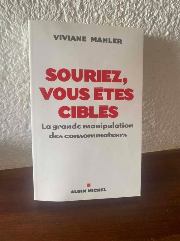 Souriez, vous êtes ciblés - Viviane Mahler