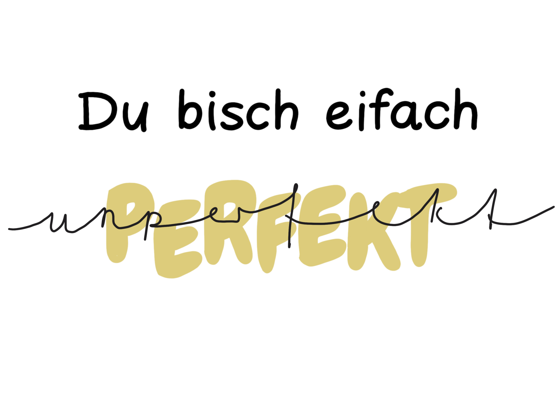 BlüemlipostKarte 3 - Du bisch eifach Perfekt unperfekt