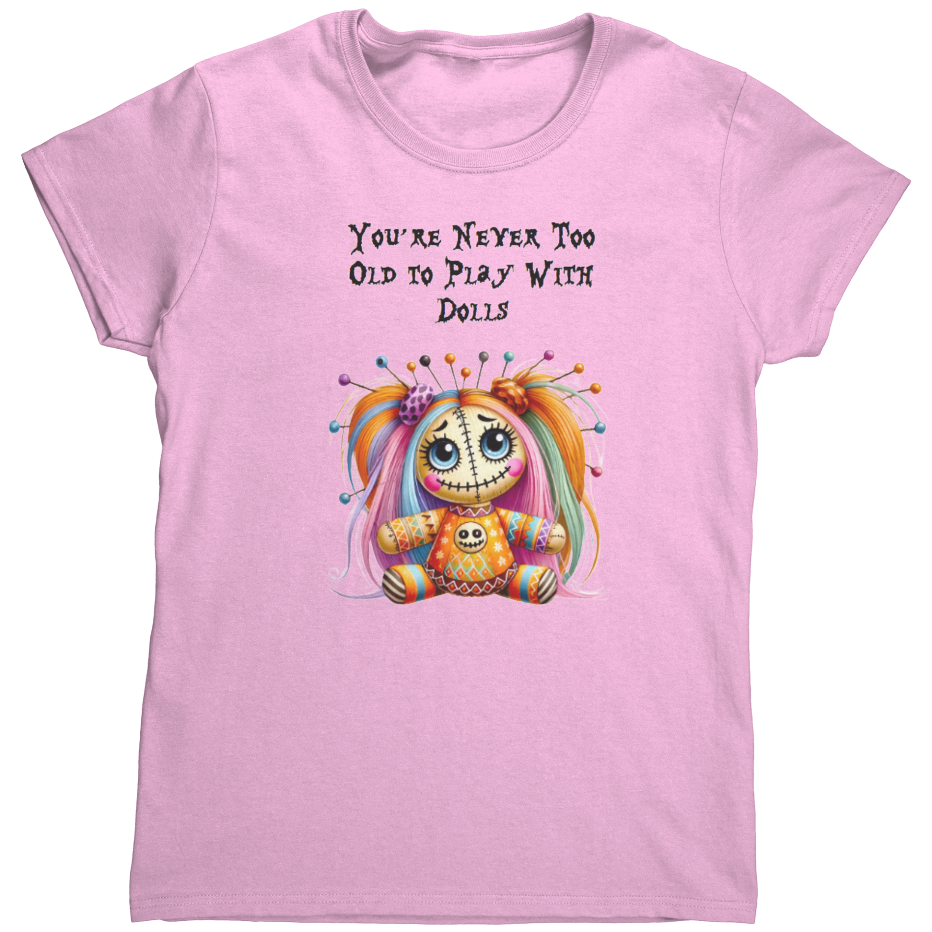 You're Never Too Young To Play With Dolls T-Shirt
