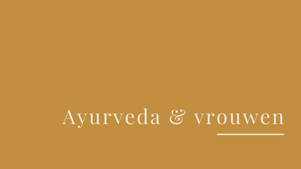 Webinar Ayurveda & vrouwen