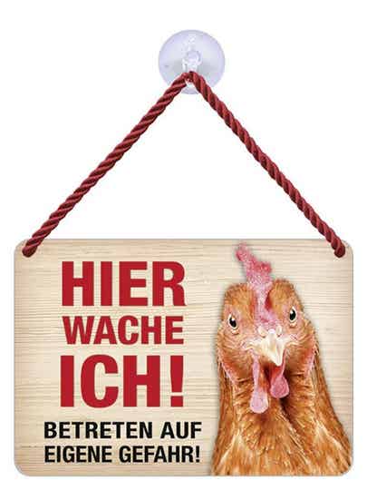 Blechschild Hier wache ich!