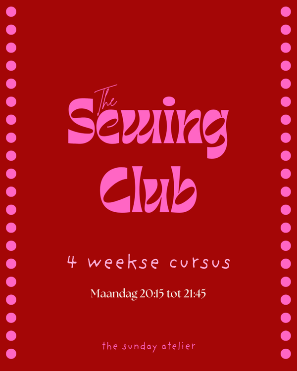 THE SEWING CLUB - 4 WEKEN VOL!!