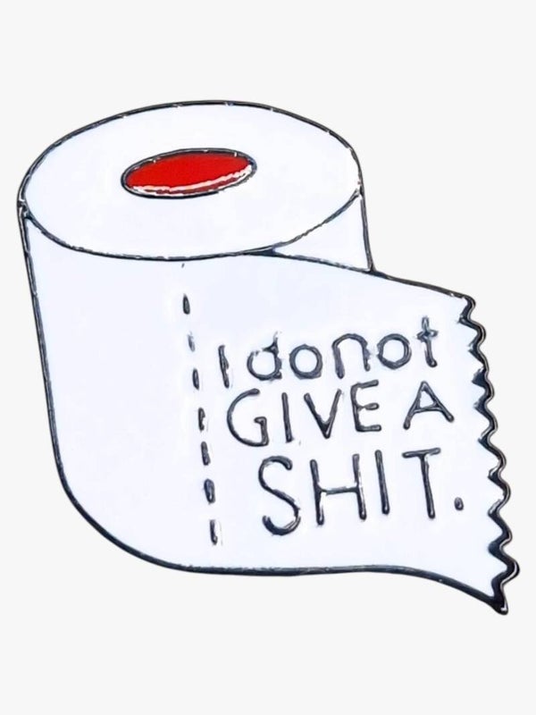 Pin "I Do not Give a Shit"
