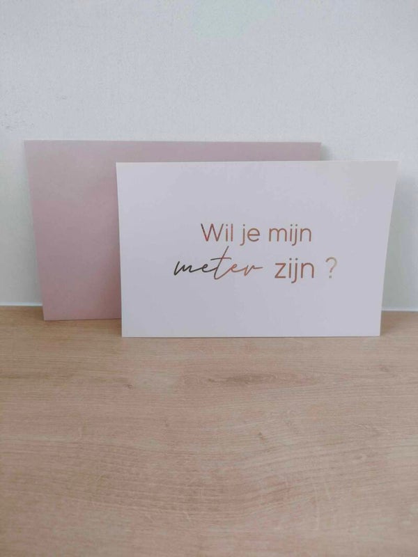 Roze kaart: Wil jij mijn Meter zijn.?