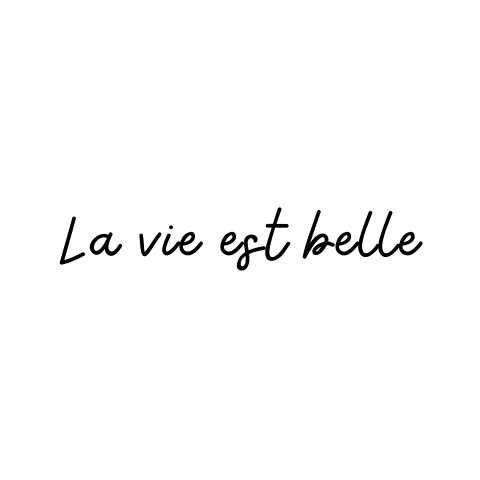 Tijdelijk tattoo - "La vie est belle"