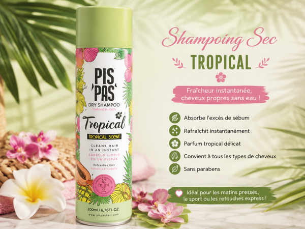 🌴 Shampoing Sec Tropical – Pis Pas 🌴