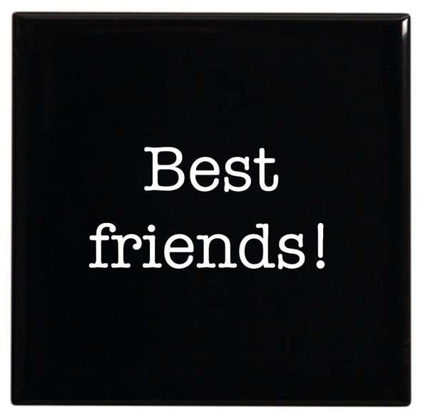 Tegeltje met tekst - Best friends!