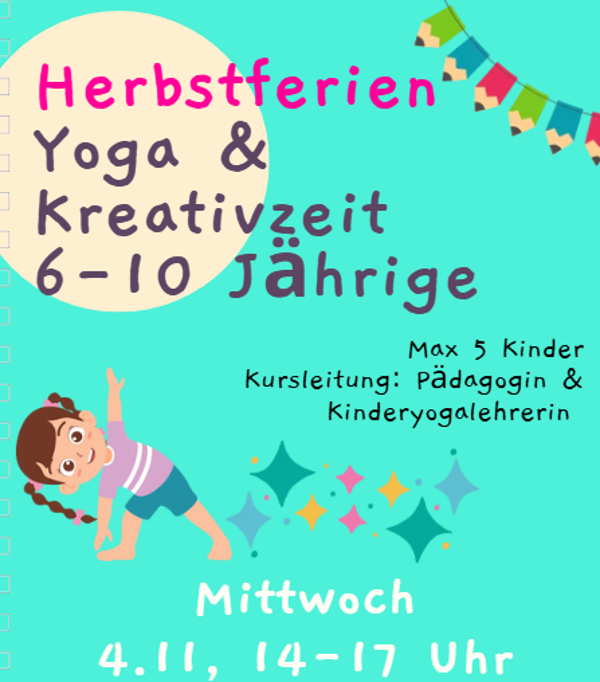 Herbstfereien - Yoga & Kreativpart (6-10 Jährige), Mi 4.11, 14-17 Uhr, max 5 Kinder