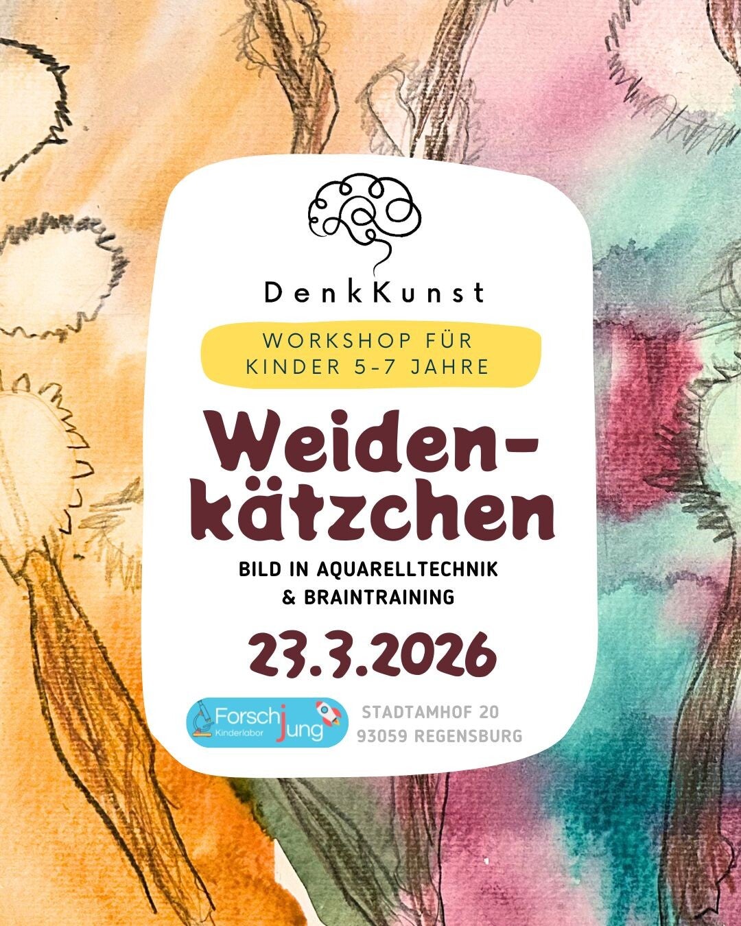 Denkkunst - Workshop  Thema: Weidenkätzchen - Bild in Aquarelltechnik und Braintraining (5-7 Jahre),  Mo 23.03.2026, 16-18:00 Uhr, Stadtamhof 20, 93059 Regensburg