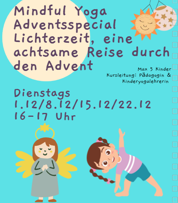 Mindful Yogakids Adventsspecial- Lichterzeit, eine achtsame Reise durch den Advent / max 5 Kinder, dienstags 16-17 Uhr