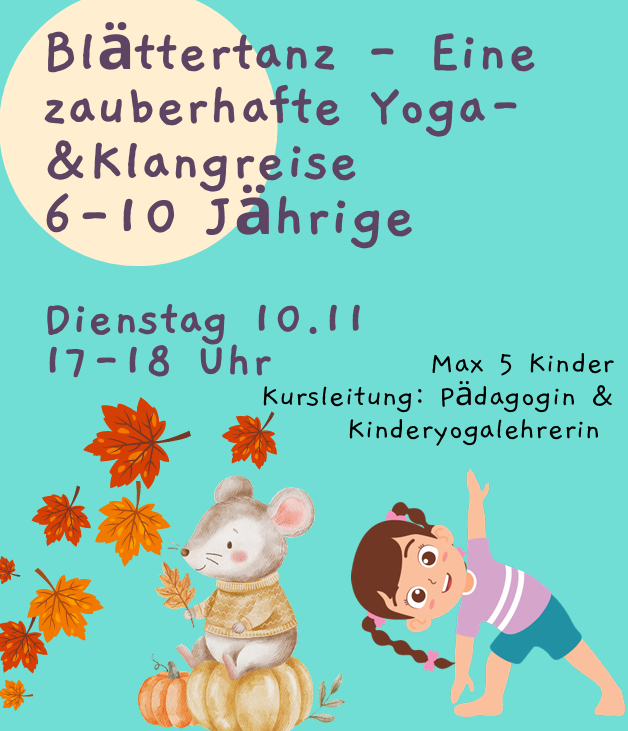 Yoga -Blättertanz - Eine zauberhafte Yoga- & Klangreise, dienstags 10.11, 17-18 Uhr