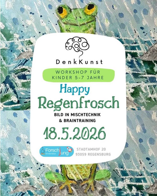 Denkkunst - Workshop  Thema: Happy Regenfrosch & Brainstorming (5-7 Jahre),  Mo 18.05.2026, 16-18:00 Uhr, Stadtamhof 20, 93059 Regensburg