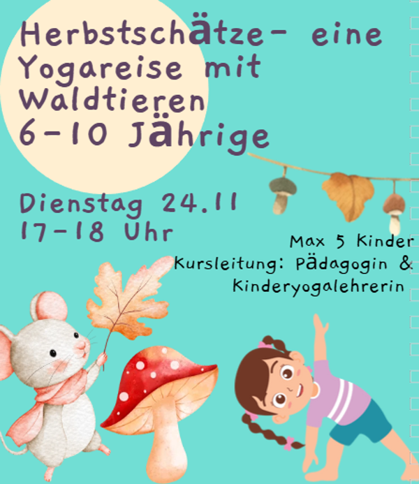 Yoga - Herbstschätze - eine Yogareise mit Waldtieren,Yogareise, dienstags 24.11, 17-18 Uhr