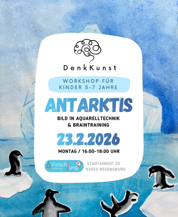 Denkkunst - Workshop  Thema: Antarktis - Bild in Aquarelltechnik & Braintraining (5-7 Jahre),  Mo 23.02.2026, 16-18:00 Uhr, Stadtamhof 20, 93059 Regensburg