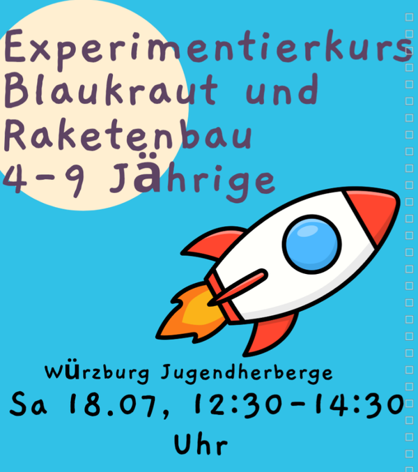 Blaukraut und Raketenbau I 4-9 Jährige I Sa 18.07 / 12:30-14:30 Uhr / Jugendherberge Würzburg / Fred-Joseph-Platz 2, 97082 Würzburg