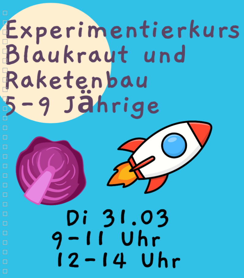 Blaukraut und Raketenbau I Kindergarten/ 5-9 Jährige I Di 31.03 / 12-14 Uhr / Stadtamhof 20, Regensburg Innenstadt