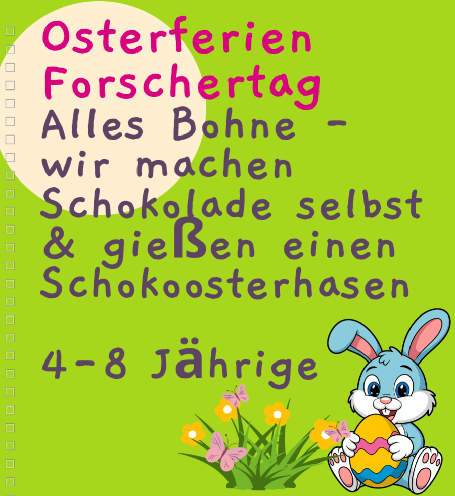 Alles Bohne - wir gießen einen Schokoosterhasen und machen Schokolade selbst-  Osterferien 2026, Do 2.04.2026, 9-12 Uhr, Kursort Stadtamhof 20 Regensburg, 4-8 Jährige