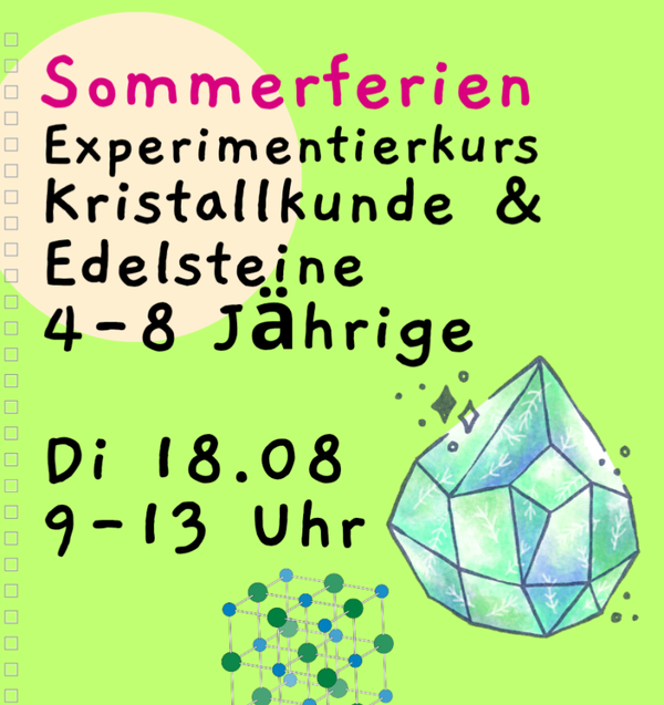Sommer Forschertag - Kristallkunde - Sommerferien Di 18.08.2026, 9-13 Uhr, Kursort Stadtamhof 20 Regensburg, 4-8 Jährige