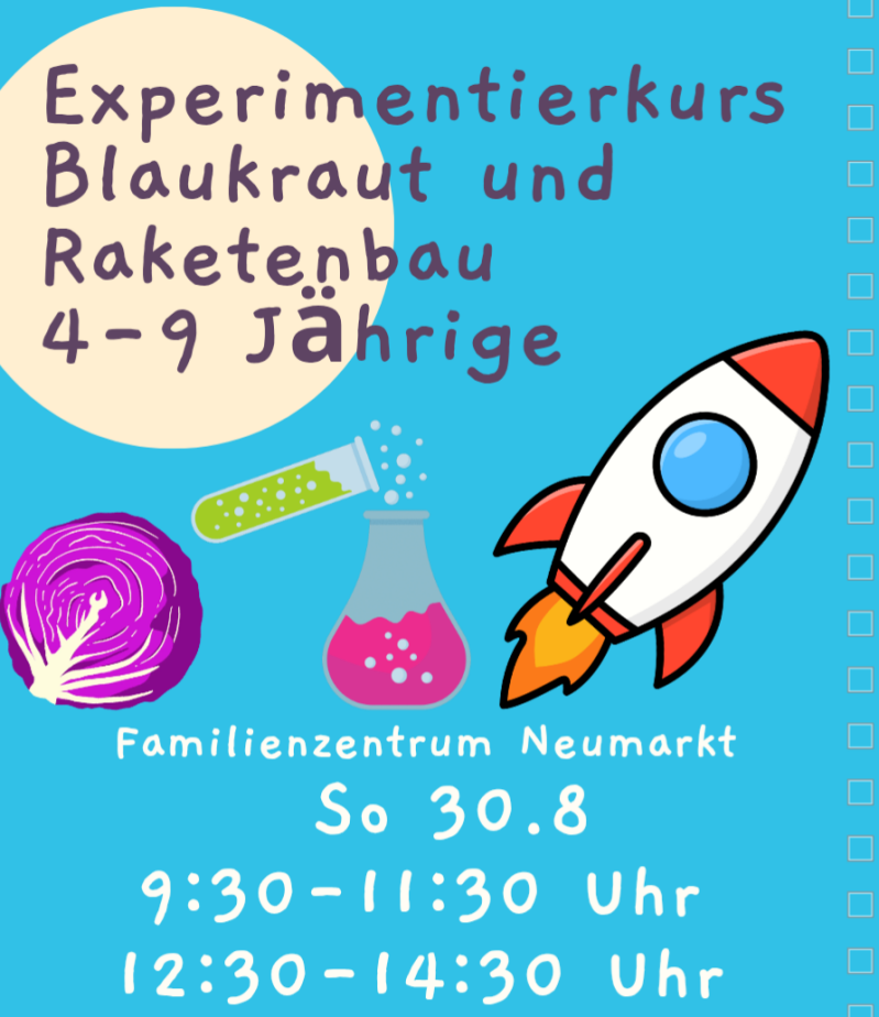 Blaukraut und Raketenbau I 4-9 Jährige I So 30.08, 12:30-14:30 Uhr, Kursort: Familienzentrum Neumarkt, Badstraße 96 92318 Neumarkt