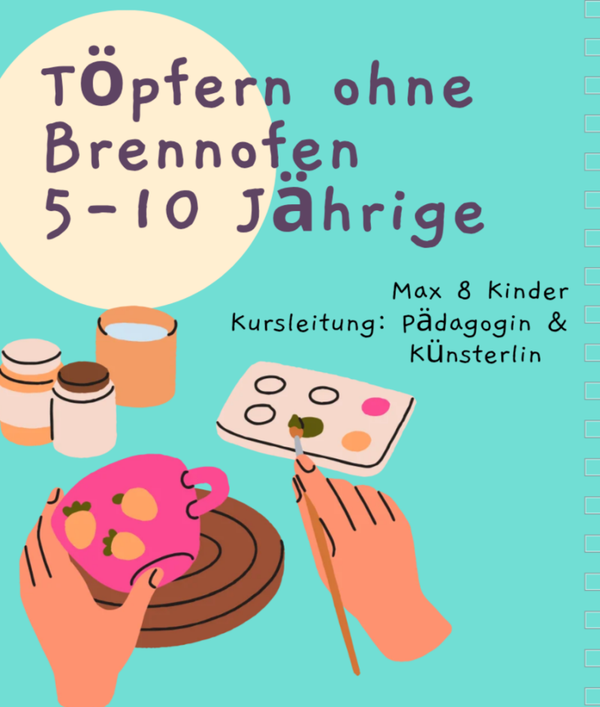 Töpfern ohne Brennofen, Mo 27.07 16-17:30 Uhr, Bemalen Freitag 31.7 17-18 Uhr