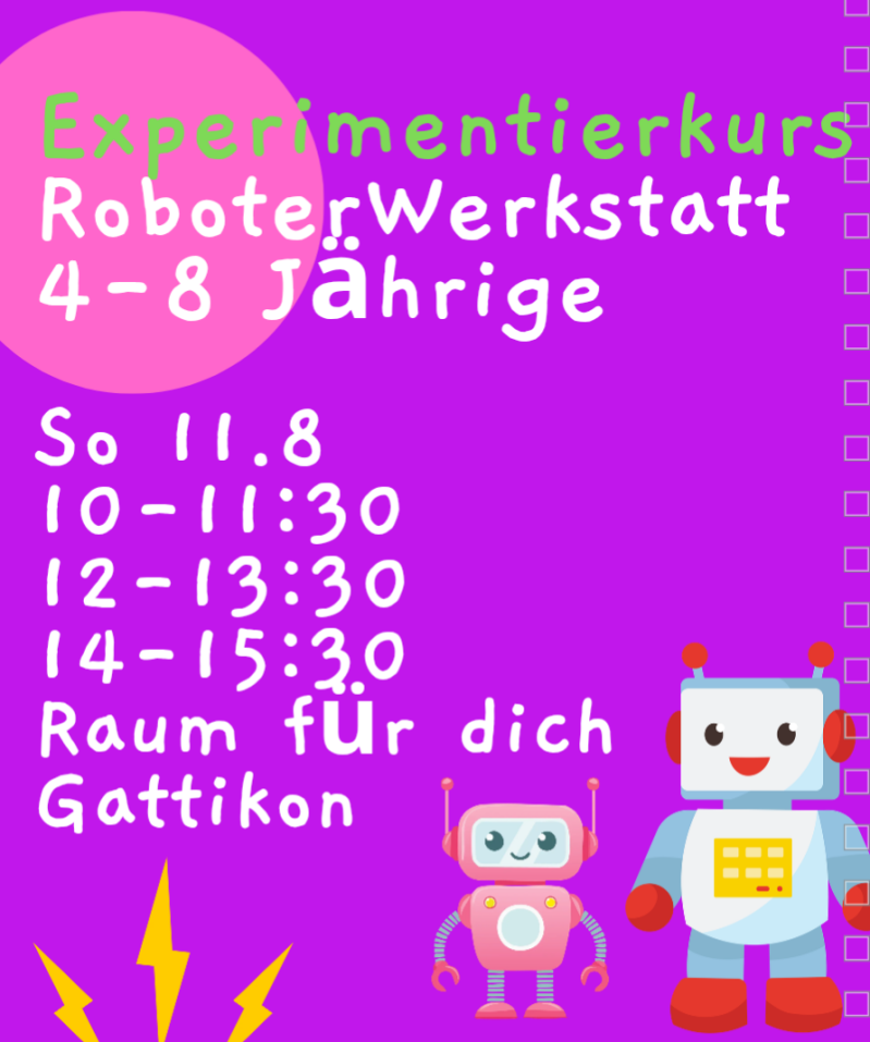 Die Roboterwerkstatt- Roboter und ihre Superkräfte  - 4-8 Jährige I So 9.8. / 12-13:30 Uhr, Raum für Dich, Buchenweg 2, 8136 Gattikon