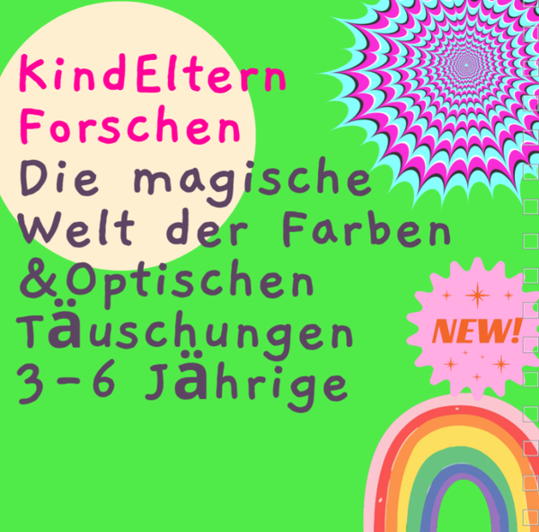 NEU - KindEltern Forschen- Die magische Welt der Farben und optischen Täuschungen -  (3-6 Jahre), 20.9.2026, 12:30-13:30 Uhr, Stadtamhof 20, 93059 Regensburg