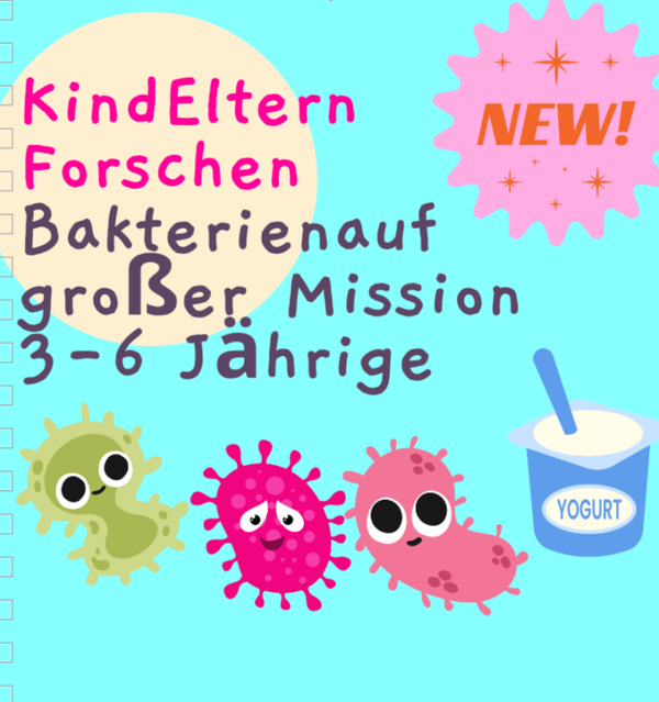 KindEltern Forschen - Bakterien auf großer Mission, So. 5.07, 14:30-15:30 Uhr, Kursort Stadtamhof 20 Regensburg, 3-6 Jährige