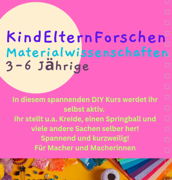 KindEltern Forschen - DIY Kurs Materialwissenschaften, Do. 25.08, 15:30-16:30 Uhr, Kursort Stadtamhof 20 Regensburg
