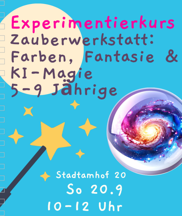 Zauberwerkstatt: Farben, Fantasie & KI-Magie (5-10 Jahre), 20.9.2026, 10-12 Uhr, Stadtamhof 20, 93059 Regensburg
