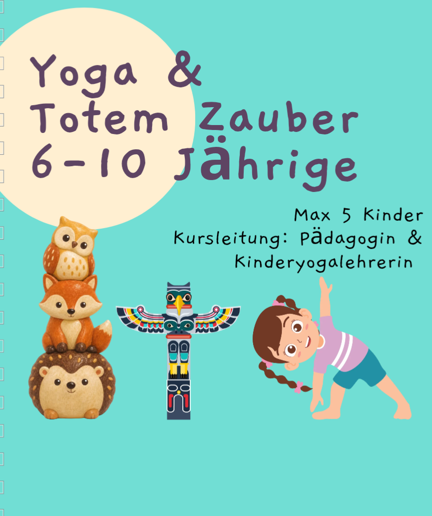 Yoga & Totem-Zauber (6-10 Jährige), So 25.10, 14-17 Uhr
