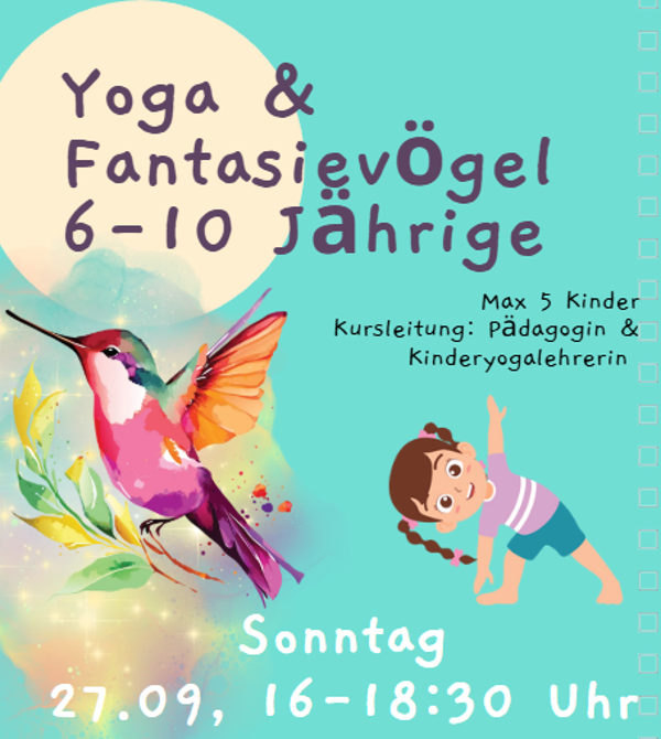 Yoga & Fantasievögel (6-10 Jährige), So 27.09, 16-18:30 Uhr