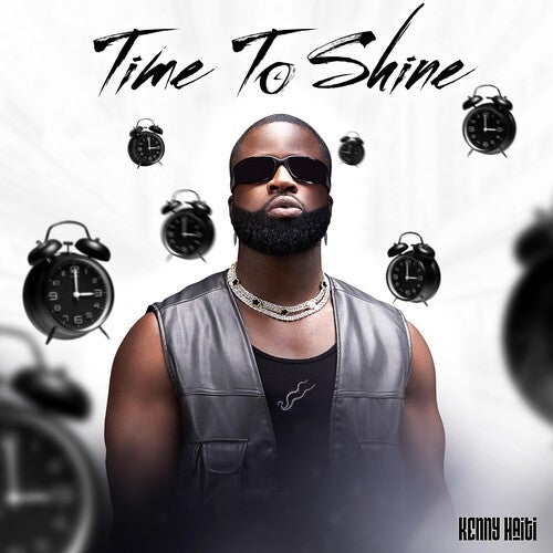 Time To Shine Album by Kenny Haiti