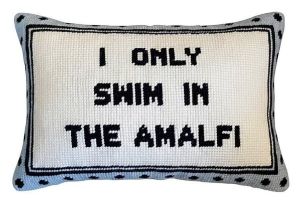 Handmade Needlepoint Pillow "I only swim in the Amalfi"