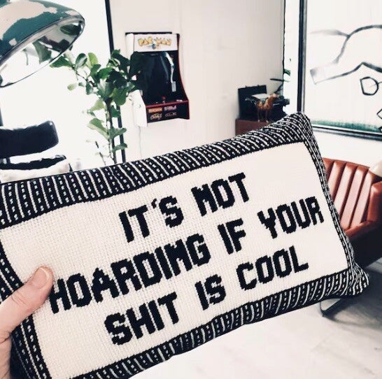 Handmade Needlepoint Pillow "It's Not Hoarding"