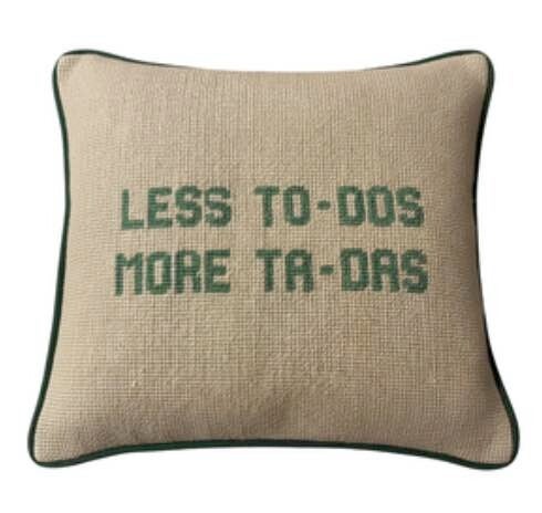 Handmade Needlepoint Pillow "Less To-dos" .."