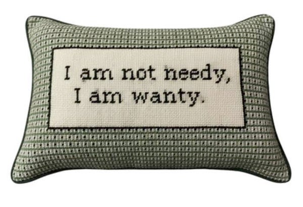 Handmade Needlepoint Pillow "I am not needy"