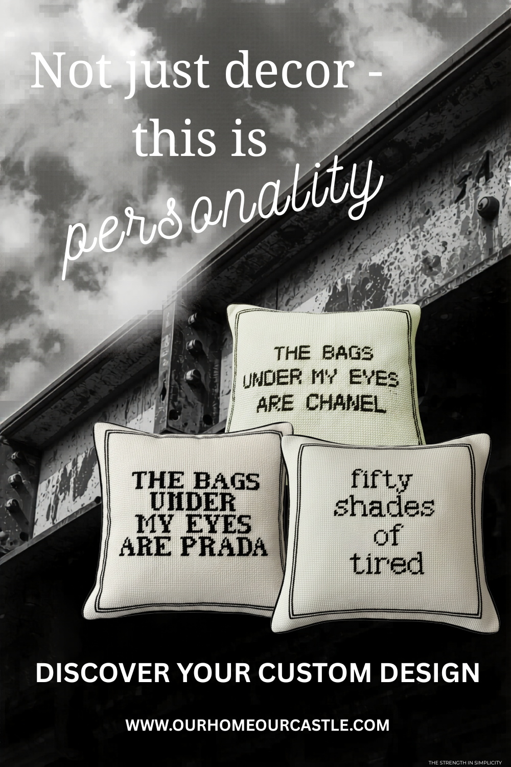Three humorous handmade needlepoint pillows with fashion-inspired quotes styled against an industrial black-and-white background with the phrase ‘Not just decor – this is personality