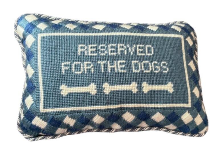 Handmade Needlepoint Pillow "Reserved for the dogs"