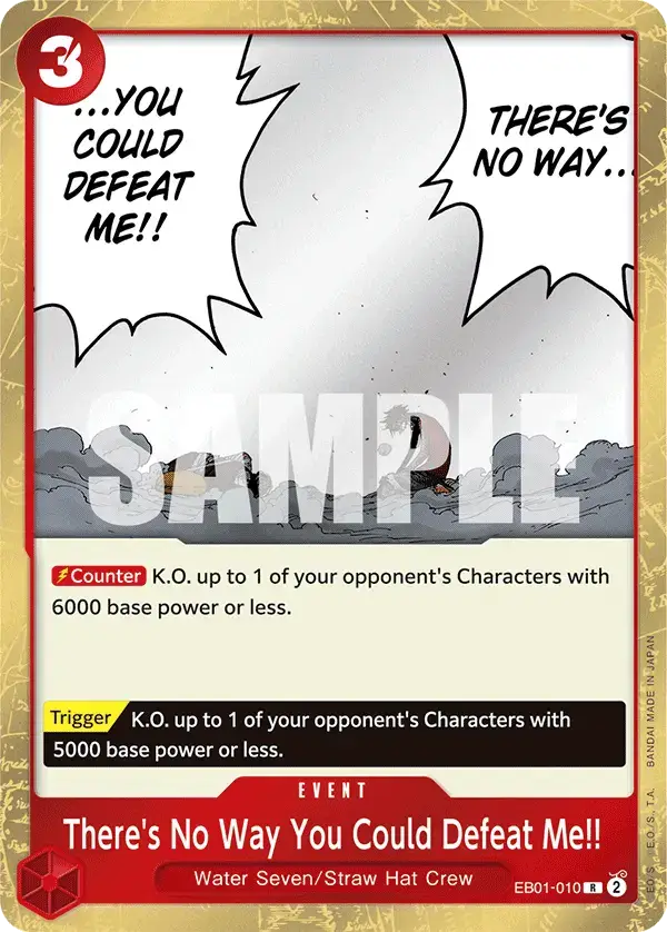 There’s No Way You Could Defeat Me!! EB01-010