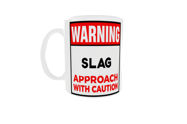 Novelty 'Slag' - 11oz Mug