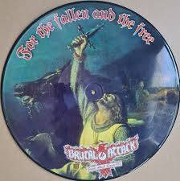 Brutal Attack - For The Fallen And The Free Picture Disc LP
