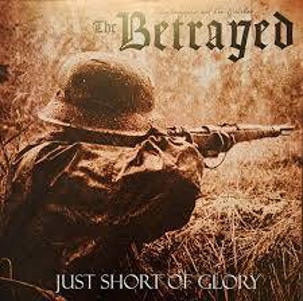 The Betrayed - Just Short Of Glory LP (Various Colours)