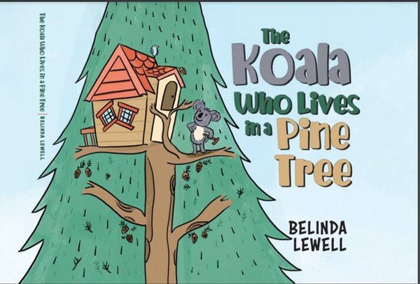 The Koala Who Lives in a Pine Tree- Hardcover