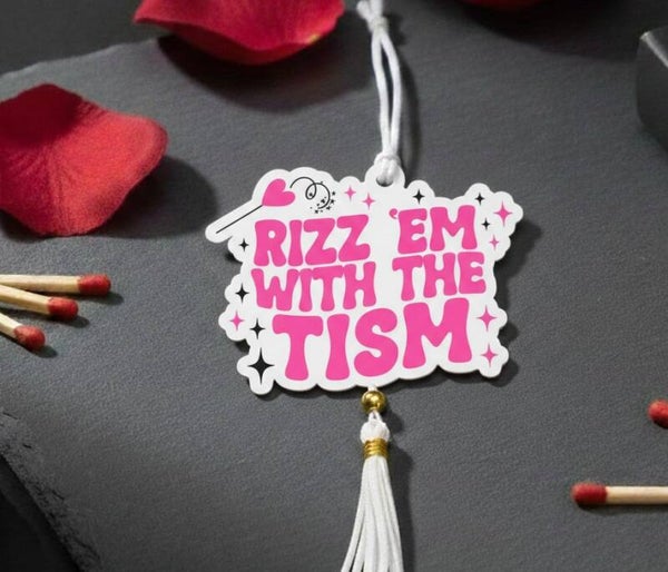 Rizz Em W/ The Tism