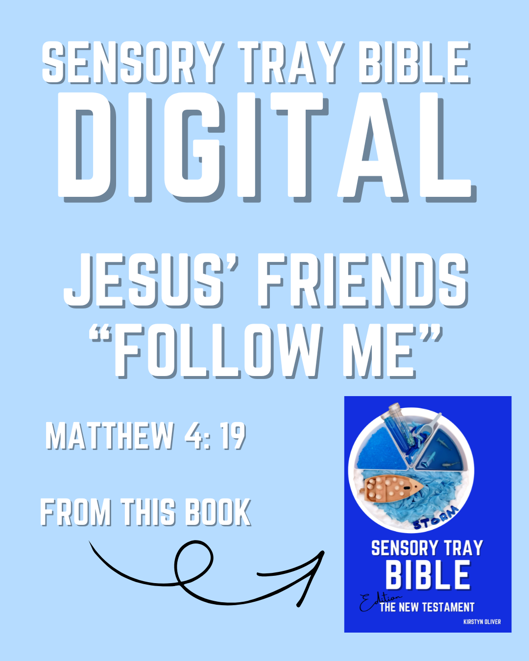 Jesus' friends "follow me" (MATTHEW 4: 19) DIGITAL