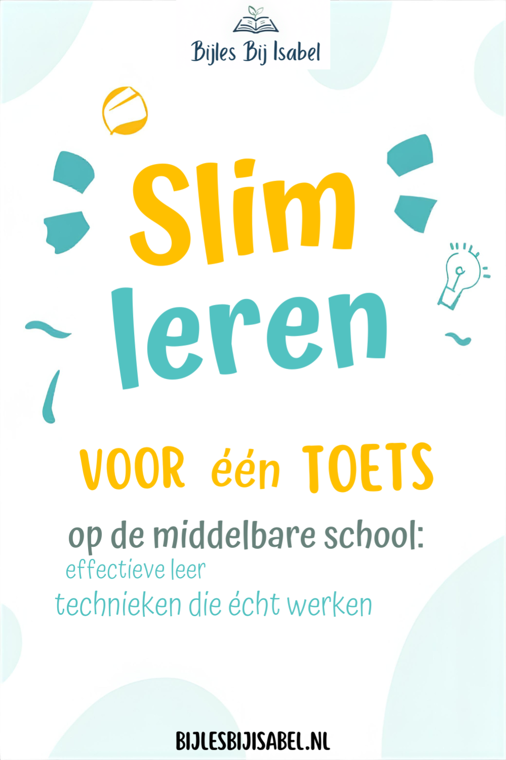 infographic met leertechnieken om slimmer te leren voor een toets op de middelbare school