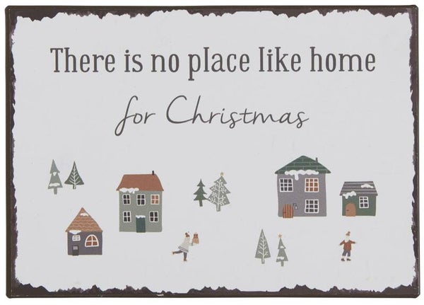 Ib-Laursen Metal sign There is no place like home for Christmas  70108-00