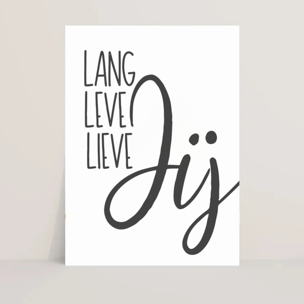 Lang leve lieve jij