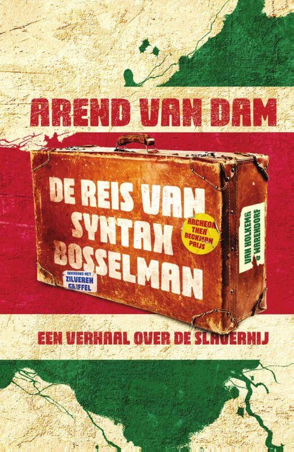 De reis van Syntax Bosselman. Verhalen over de slavernij